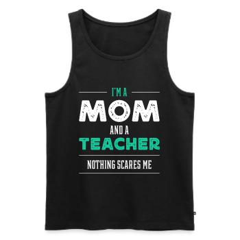 I'm A Mom And A Teacher - Women Mother Funny Gift - Men's Premium Organic Tank Top - black - Front - Michal (187cm)
