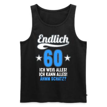 Endlich 60 weiß kann alles Äh Schatz 60 Geburtstag - Männer Premium Bio Tank Top - Schwarz - Vorne - AI Model Male 178 light (178cm)