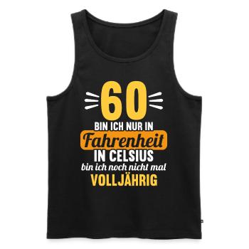 60 bin ich in Fahrenheit in Celsius 60 Geburtstag - Männer Premium Bio Tank Top - Schwarz - Vorne - Michal (187cm)
