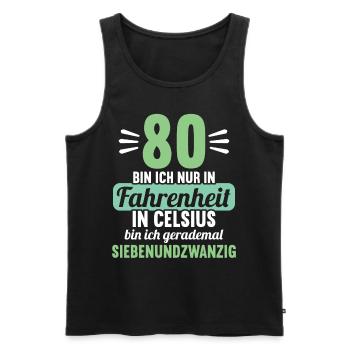 80 bin ich in Fahrenheit in Celsius 80 Geburtstag - Männer Premium Bio Tank Top - Schwarz - Vorne - AI Model Male 178 light (178cm)