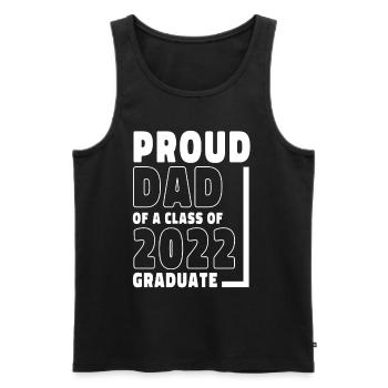 Proud Dad of A Class of 2022 Graduate Gift Senior - Men's Premium Organic Tank Top - black - Front - Michal (187cm)
