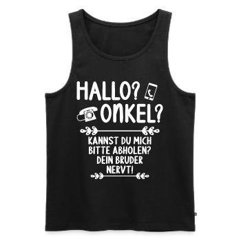 Hallo Onkel kannst mich abholen Bruder nervt - Männer Premium Bio Tank Top - Schwarz - Vorne - Michal (187cm)