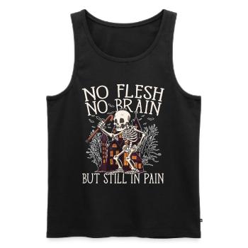 No Flesh No Brain But Still In Pain - Männer Premium Bio Tank Top - Schwarz - Vorne - Michal (187cm)