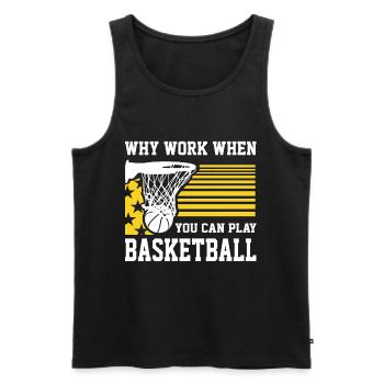 Pourquoi travailler quand vous pouvez jouer aux cadeaux des amateurs de basket-ball - Débardeur bio Premium Homme - noir - Devant - Michal (187cm)
