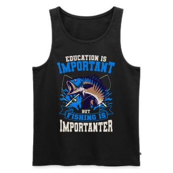 Education Is Important Fishing Is An Important Fisherman - Men's Premium Organic Tank Top - black - Front - Michal (187cm)
