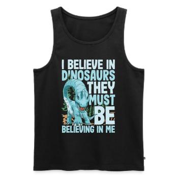 I Believe In Dinosaurs They Must Be Believing In - Männer Premium Bio Tank Top - Schwarz - Vorne - Michal (187cm)