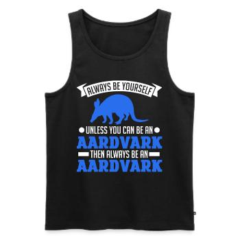 Always be yourself Aardvark Erdferkel - Men's Premium Organic Tank Top - black - Front - Michal (187cm)