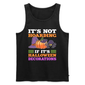 It's Not Hoarding If It's Halloween Decorations - Männer Premium Bio Tank Top - Schwarz - Vorne - AI Model Male 178 light (178cm)