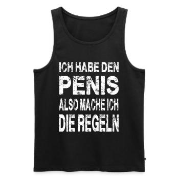 Ich habe den Penis also mach ich die Regeln - Männer Premium Bio Tank Top - Schwarz - Vorne - Michal (187cm)