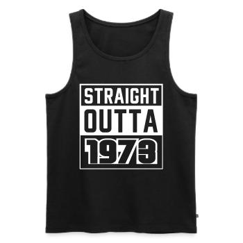 Straight Outta 1973 Birthday 1973 Born 1973 - Men's Premium Organic Tank Top - black - Front - AI Model Male 178 light (178cm)