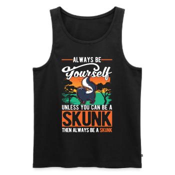 Always be yourself Unless you can be a Skunk - Männer Premium Bio Tank Top - Schwarz - Vorne - AI Model Male 178 light (178cm)