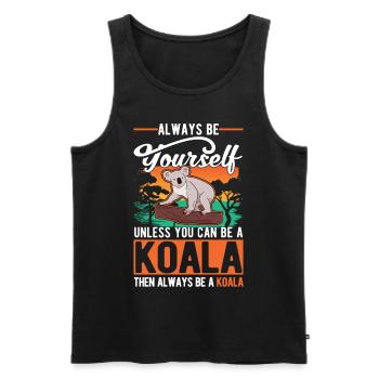 Soyez toujours vous-même Sauf si vous pouvez être un koala - Débardeur bio Premium Homme - noir - Devant - Michal (187cm)