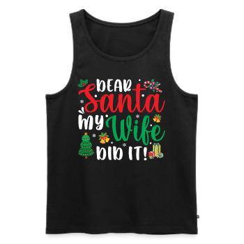 Christmas Saying Pun Dear Santa My Wife Did It - Men's Premium Organic Tank Top - black - Front - Michal (187cm)