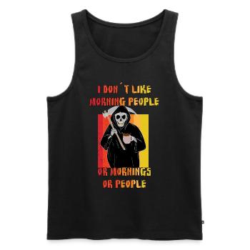 I Hate Morning People And Mornings And People - Men's Premium Organic Tank Top - black - Front - Michal (187cm)