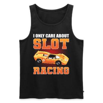 I Only Care About Slot Car Racing Slotcar Racing - Männer Premium Bio Tank Top - Schwarz - Vorne - Michal (187cm)