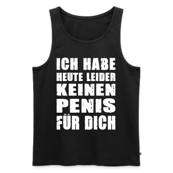 Ich habe heute leider keinen Penis für dich - Männer Premium Bio Tank Top - Schwarz - Vorne - Michal (187cm)