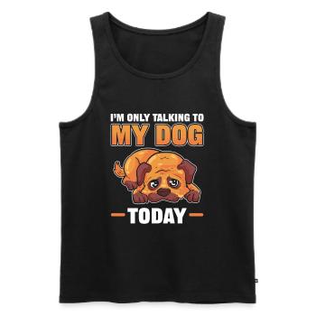 I'm Only talking To My Dog Today Dogs Lover - Men's Premium Organic Tank Top - black - Front - Michal (187cm)