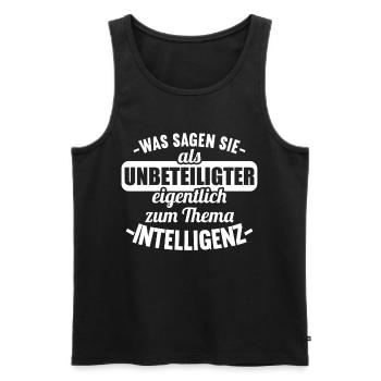 Was sagen Sie als Unbeteiligter Thema Intelligenz - Männer Premium Bio Tank Top - Schwarz - Vorne - Michal (187cm)
