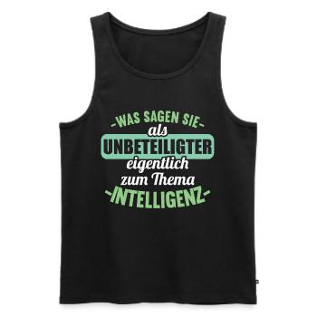Was sagen Sie als Unbeteiligter Thema Intelligenz - Männer Premium Bio Tank Top - Schwarz - Vorne - Michal (187cm)