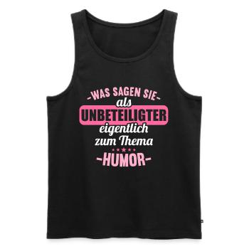 Was sagen Sie als Unbeteiligter zum Thema Humor - Männer Premium Bio Tank Top - Schwarz - Vorne - Michal (187cm)