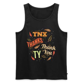 THX Thanks TY Thank You Thankful On Thanksgiving - Men's Premium Organic Tank Top - black - Front - AI Model Male 178 light (178cm)