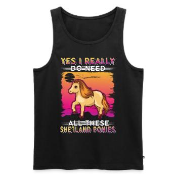 Yes I really do need all these Shetland Ponies - Männer Premium Bio Tank Top - Schwarz - Vorne - Michal (187cm)