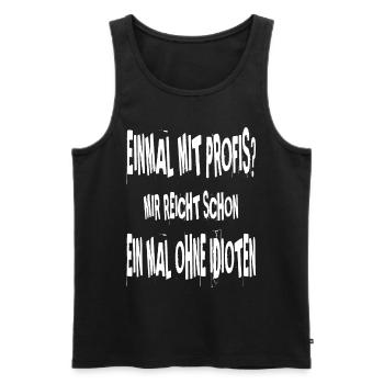 Einmal mit Profis--weiß - Männer Premium Bio Tank Top - Schwarz - Vorne - Michal (187cm)