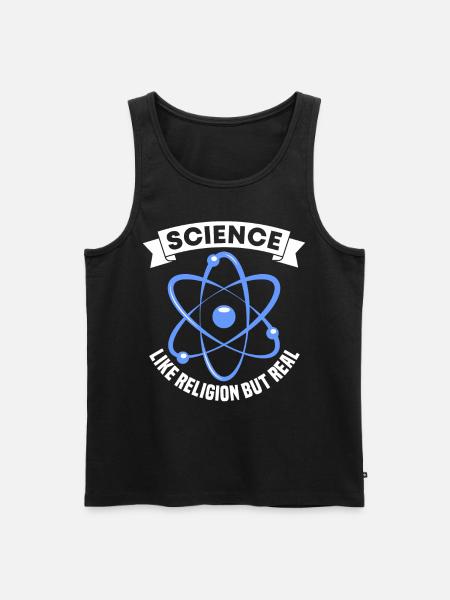 Science Like Religion Only Real Funny For Atheist - Männer Premium Bio Tank Top - Schwarz
