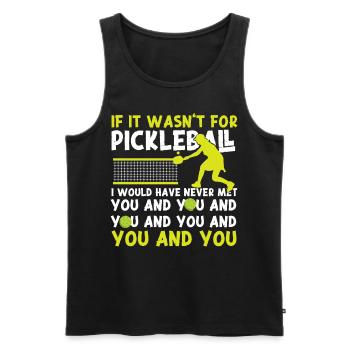 Pickleball If It Wasn't For - Men's Premium Organic Tank Top - black - Front - Michal (187cm)