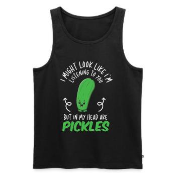 I might look like in Listening To You Pickles - Men's Premium Organic Tank Top - black - Front - Michal (187cm)