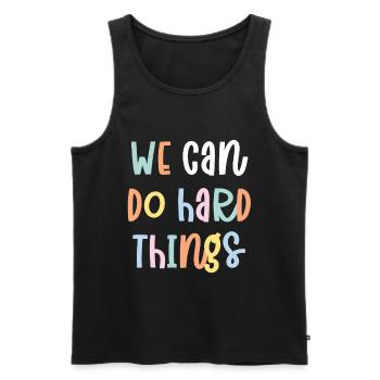 We Can Do Hard Things - Men's Premium Organic Tank Top - black - Front - Michal (187cm)