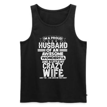 Proud Husband Of An Awesome Wonderful Crazy Wife - Men's Premium Organic Tank Top - black - Front - Michal (187cm)