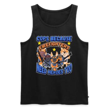 Cops Because Firefighters Need Heroes Too - Männer Premium Bio Tank Top - Schwarz - Vorne - AI Model Male 178 light (178cm)