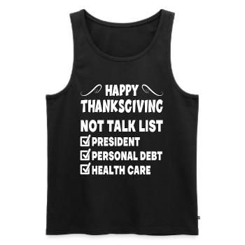 Happy Thanksgiving Not Talk List Erntedankfest - Männer Premium Bio Tank Top - Schwarz - Vorne - Michal (187cm)