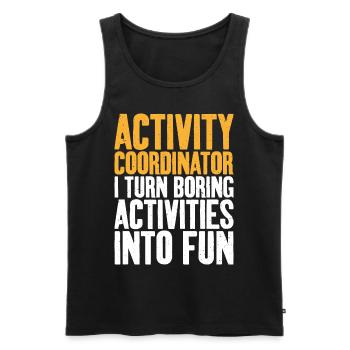 Activity Coordinator Boring Activities Director - Men's Premium Organic Tank Top - black - Front - AI Model Male 178 light (178cm)