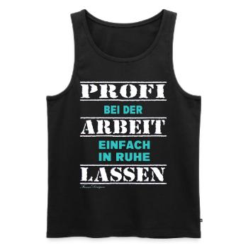Profi bei der Arbeit lustiges Handwerker - Männer Premium Bio Tank Top - Schwarz - Vorne - Michal (187cm)