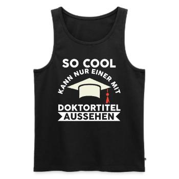 Doktor Abschluss Doktorand Promotion Doktortitel - Männer Premium Bio Tank Top - Schwarz - Vorne - Michal (187cm)