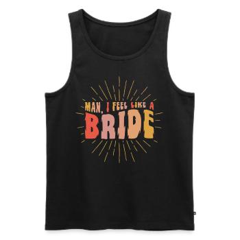 Man I Feel Like A Bride - Männer Premium Bio Tank Top - Schwarz - Vorne - Michal (187cm)