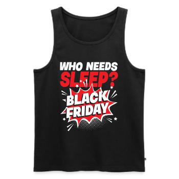 Who Needs Black Friday? Anti Black Friday - Männer Premium Bio Tank Top - Schwarz - Vorne - Michal (187cm)