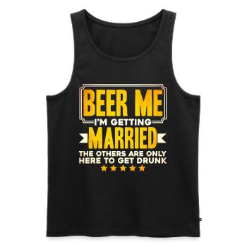 Beer Me Im Getting Married - Männer Premium Bio Tank Top - Schwarz - Vorne - Michal (187cm)