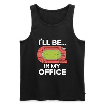 Ich Werde Auf Meiner Office Runner-laufbahn Sein - Männer Premium Bio Tank Top - Schwarz - Vorne - Michal (187cm)