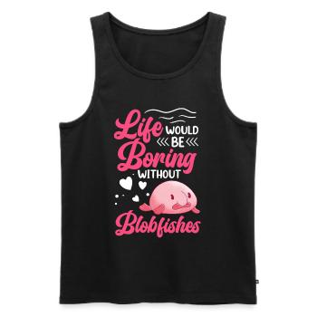 Life would be boring without blob fish - Men's Premium Organic Tank Top - black - Front - Michal (187cm)