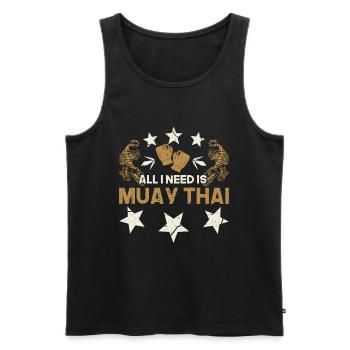 Muay Thai Sport Tout ce dont j’ai besoin est une idée cadeau de Muay Thai - Débardeur bio Premium Homme - noir - Devant - Michal (187cm)