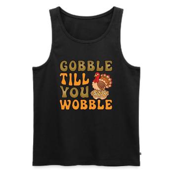 Gobble till you wobble Thanksgiving Turkey - Men's Premium Organic Tank Top - black - Front - Michal (187cm)