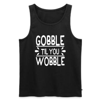 Gobble till you wobble - Thanksgiving saying - Men's Premium Organic Tank Top - black - Front - Michal (187cm)