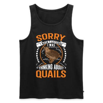 Je n’écoutais pas, je pensais à Quails - Débardeur bio Premium Homme - noir - Devant - Michal (187cm)