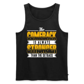 The Comeback Is Always Stronger Than The Setback - Men's Premium Organic Tank Top - black - Front - Michal (187cm)