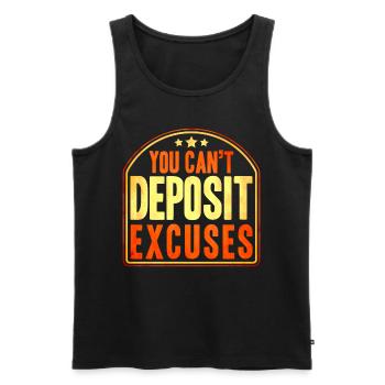 You Cant Deposit Excuses - Männer Premium Bio Tank Top - Schwarz - Vorne - AI Model Male 178 light (178cm)