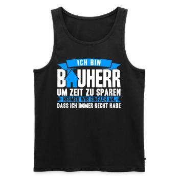 Ich bin Bauherr Um Zeit Zu Sparen Bauherren - Männer Premium Bio Tank Top - Schwarz - Vorne - Michal (187cm)