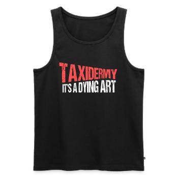 Tierpräparator Taxidermy It's A Dying Art - Männer Premium Bio Tank Top - Schwarz - Vorne - Michal (187cm)